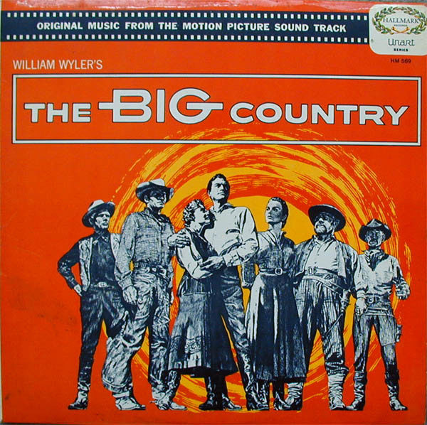 Jerome Moross - Original Music From The Motion Picture Soundtrack The Big Country (LP, Mono, RE)