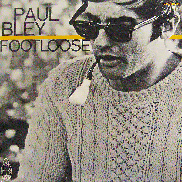 Paul Bley - Footloose (LP, Album, RE)