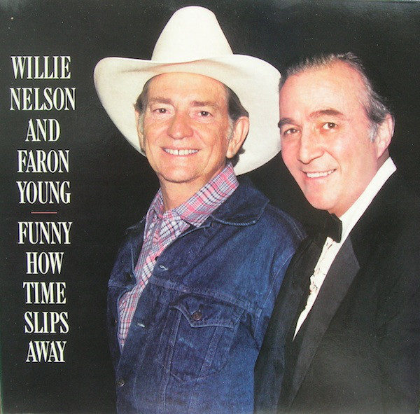 Willie Nelson And Faron Young - Funny How Time Slips Away (LP, Album)