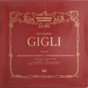 Beniamino Gigli - Beniamino Gigli  Historical Archives Volume III Unpublished Recordings (8xLP, Comp + Box)