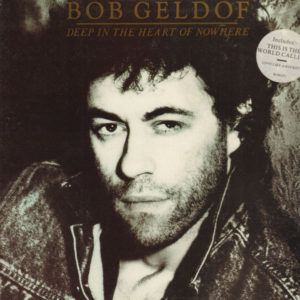 Bob Geldof - Deep In The Heart Of Nowhere (LP, Album)