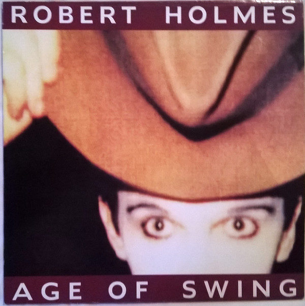 Robert Holmes (3) - Age Of Swing (LP, Album)