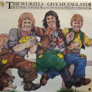 The Wurzels - Give Me England! (LP, Album)