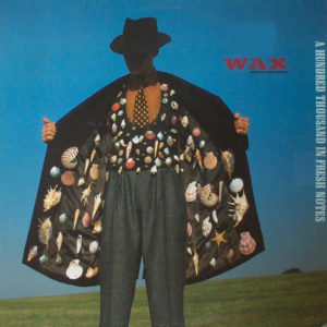 Wax (6) - A Hundred Thousand In Fresh Notes (LP, Album)