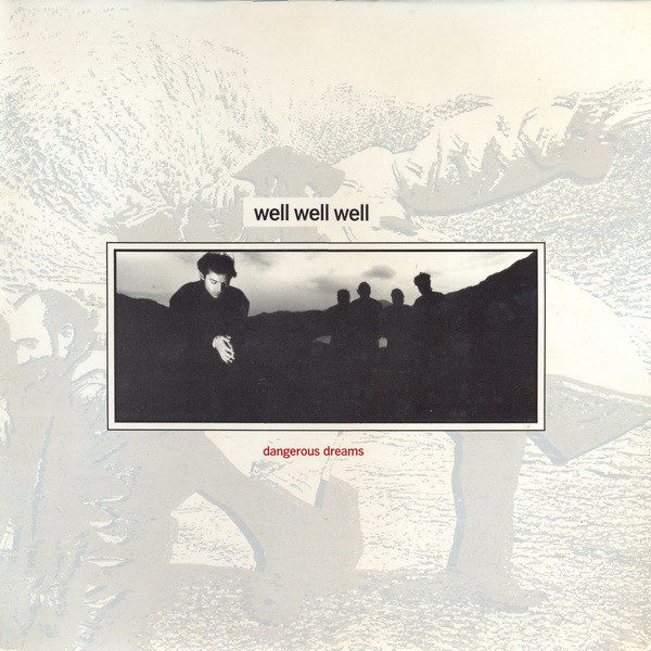Well Well Well - Dangerous Dreams (LP, Album)