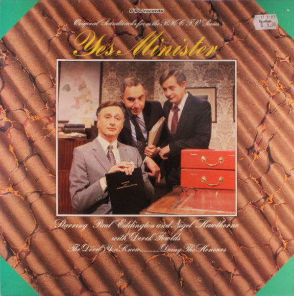 Paul Eddington And Nigel Hawthorne (2) With Derek Fowlds - Yes Minister (LP, Mono)