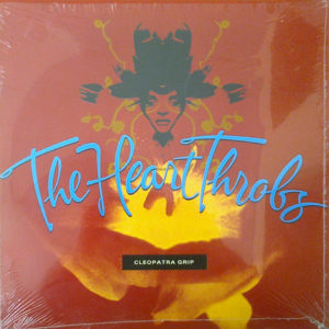 The Heart Throbs - Cleopatra Grip (LP, Album)