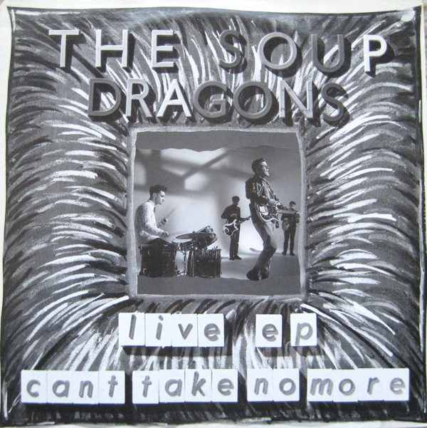 The Soup Dragons - Can't Take No More - Live EP (12", EP, Num)