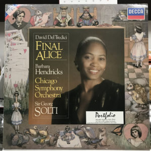 David Del Tredici / Barbara Hendricks, Chicago Symphony Orchestra, Sir Georg Solti* - Final Alice (LP, Album)