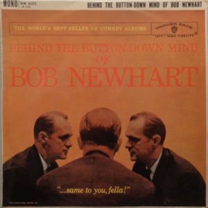 Bob Newhart - Behind The Button-Down Mind Of Bob Newhart (LP, Album, Mono, RP)
