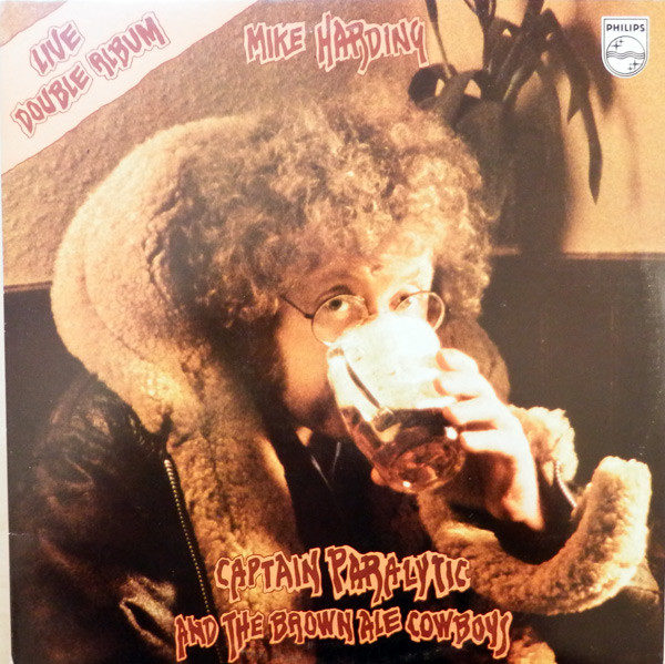 Mike Harding (2) - Captain Paralytic And The Brown Ale Cowboys (2xLP, Album)