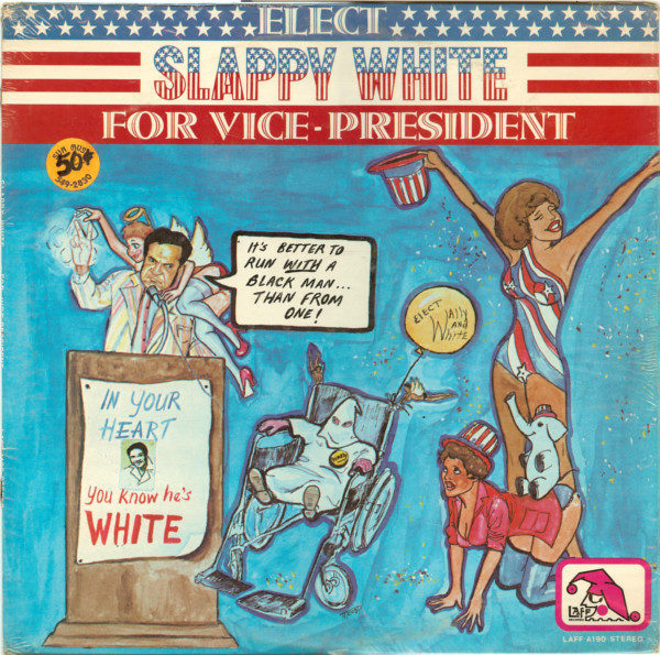 Slappy White - Elect Slappy White For Vice President (LP)