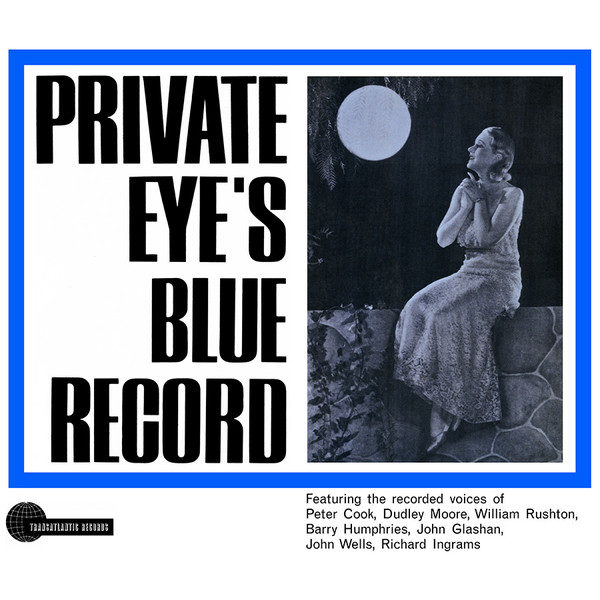 Private Eye (5) Featuring The Recorded Voices Of Peter Cook, John Glashan, Barry Humphries, Richard Ingrams, Dudley Moore, William Rushton, John Wells (2) - Private Eye's Blue Record (LP, Album)