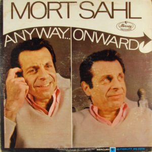 Mort Sahl - Anyway...Onward (LP, Album, Mono)