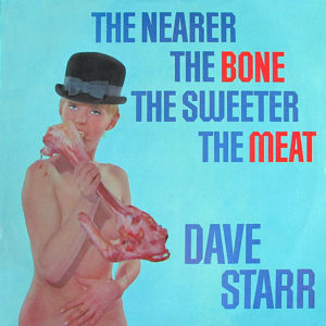 Dave Starr (2) - The Nearer The Bone The Sweeter The Meat (LP)