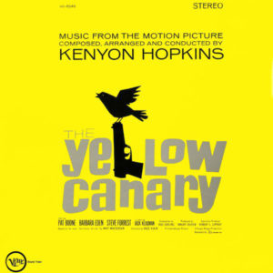 Kenyon Hopkins - The Yellow Canary (Music From The Motion Picture) (LP, Album)