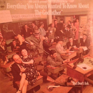 Joe Lauer Presents The Crazy Gang (3) - Everything You Always Wanted To Know About The Godfather* But Don't Ask (LP, Album)
