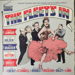 Dorothy Lamour, William Holden, Eddie Bracken (2), Betty Hutton, Jimmy Dorsey And His Orchestra - The Fleet's In (Original Motion Picture Soundtrack) (LP, Album)
