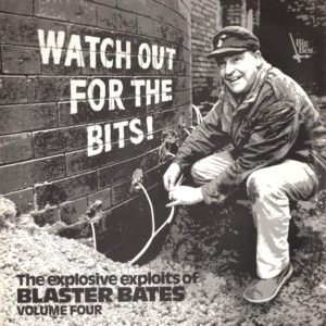 Blaster Bates - Watch Out For The Bits! (LP)