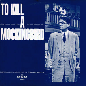 Elmer Bernstein - Music From The Motion Picture To Kill A Mockingbird (LP, Mono, Gat)