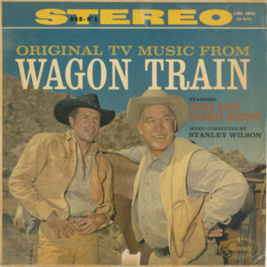 Stanley Wilson - Original TV Music From "Wagon Train" (LP, Album)
