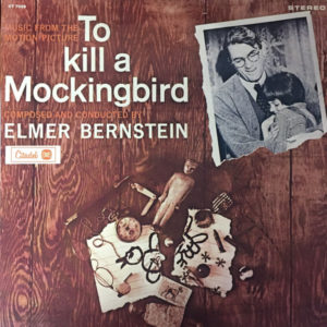 Elmer Bernstein - Music From The Motion Picture To Kill A Mockingbird (LP, RE)