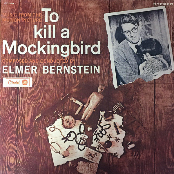 Elmer Bernstein - Music From The Motion Picture To Kill A Mockingbird (LP, RE)