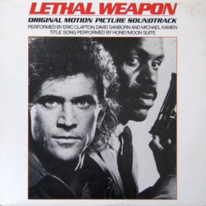 Michael Kamen, David Sanborn, Eric Clapton And Honeymoon Suite - Lethal Weapon: Original Motion Picture Soundtrack (LP, Album)