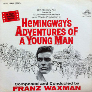 Franz Waxman - Hemingway's Adventures Of A Young Man (An Original Soundtrack Recording) (LP, Album)