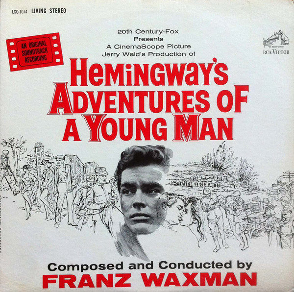 Franz Waxman - Hemingway's Adventures Of A Young Man (An Original Soundtrack Recording) (LP, Album)