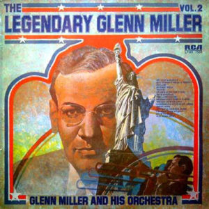 Glenn Miller And His Orchestra - The Legendary Glenn Miller Vol.2 (LP, Comp, Mono)
