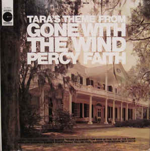 Percy Faith And His Orchestra* - Tara's Theme From "Gone With The Wind" (LP, Album, RE)