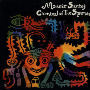 Moacir Santos - Carnival Of The Spirits (LP, Album)