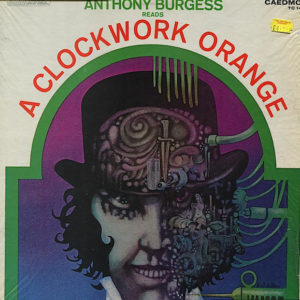 Anthony Burgess - Anthony Burgess Reads A Clockwork Orange (LP)