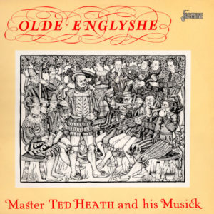 Ted Heath And His Music - Olde Englyshe (LP, Album)