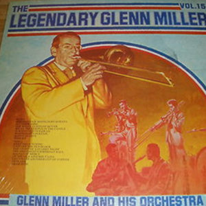Glenn Miller And His Orchestra - The Legendary Glenn Miller Vol.15 (LP, Comp)