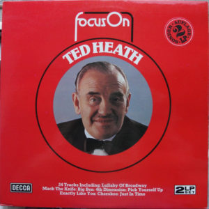 Ted Heath - Focus On Ted Heath (2xLP, Comp)