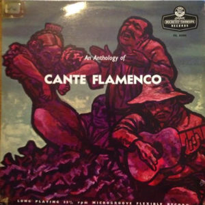 Various - An Anthology Of Cante Flamenco No. 1 (LP, Album)