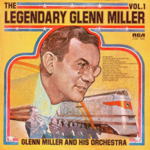Glenn Miller And His Orchestra - The Legendary Glenn Miller Vol.1 (LP, Comp, Mono, RE)