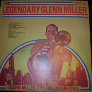 Glenn Miller And His Orchestra - The Legendary Glenn Miller Vol.14 (LP, Comp, Mono)