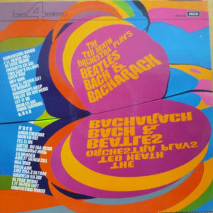 The Ted Heath Orchestra* - The Ted Heath Orchestra Plays Beatles Bach & Bacharach (LP, Album)