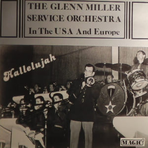 The Glenn Miller Service Orchestra - Hallelujah (LP, Comp, Mono)
