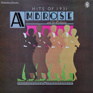 Ambrose & His Orchestra - Hits Of 1931 (LP, Comp)