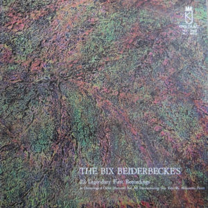 Bix Beiderbecke - The Bix Beiderbecke's 22 Legendary First Recordings  (2xLP, Comp)