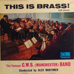 The Famous C.W.S. (Manchester) Band* - This Is Brass! (LP, Album)