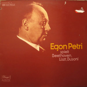 Egon Petri Spielt Beethoven*, Liszt*, Busoni* - Egon Petri Spielt Beethoven, Liszt, Busoni (LP)