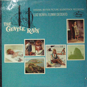 Luiz Bonfá / Eumir Deodato - The Gentle Rain: Original Motion Picture Soundtrack Recording (LP, Album)