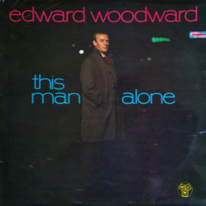 Edward Woodward - This Man Alone (LP)