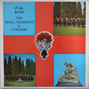 Band Of The 1st Battalion The Royal Regiment Of Fusiliers* - 1st Bn. Band The Royal Regiment Of Fusiliers (LP)