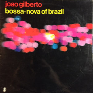 João Gilberto - The Bossa Nova Of Brazil (LP, Album)